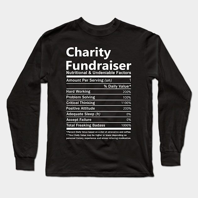 Charity Fundraiser T Shirt - Nutritional and Undeniable Factors Gift Item Tee Long Sleeve T-Shirt by Ryalgi